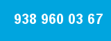 938 960 03 67
